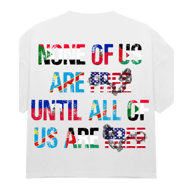 None Of Us Are Free To-Shirts